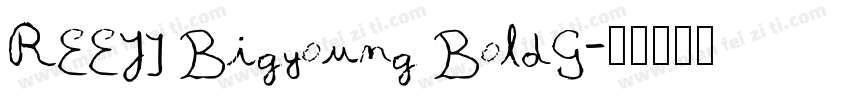 REEJI Bigyoung BoldG字体转换